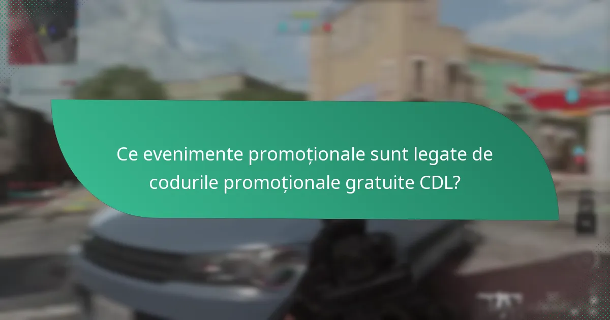 Ce sunt cadourile comunității asociate cu codurile promoționale gratuite CDL?