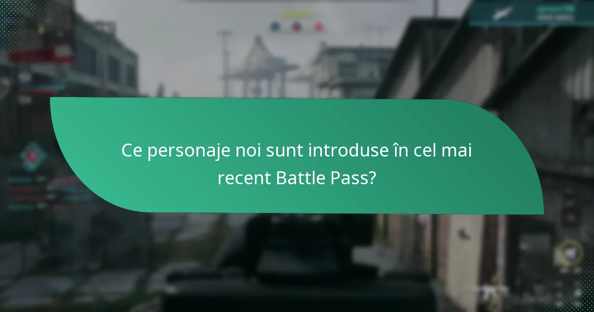 Ce abilități unice au personajele noi?