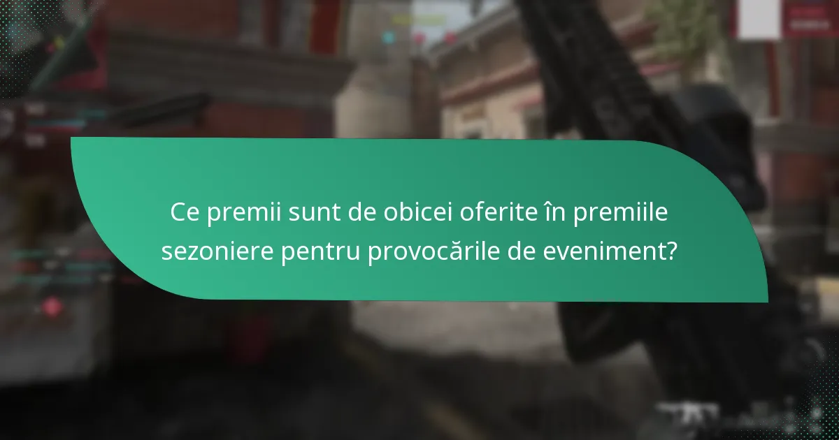 Când au loc evenimentele și provocările sezoniere?