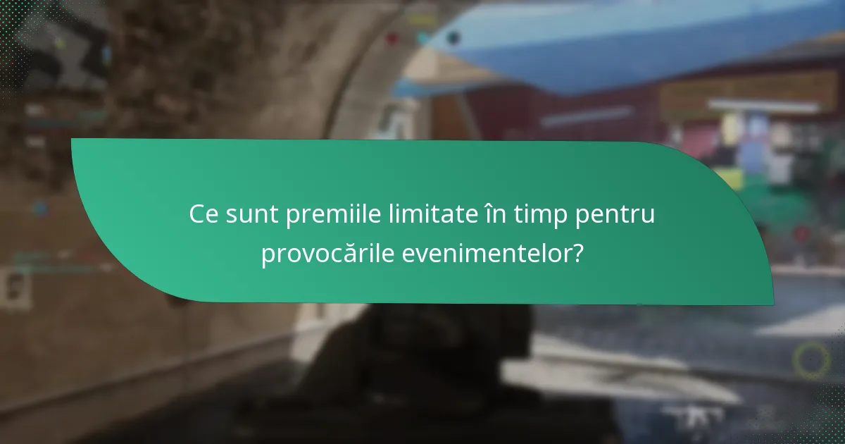 Cum să participi la premiile limitate în timp pentru provocările evenimentelor?