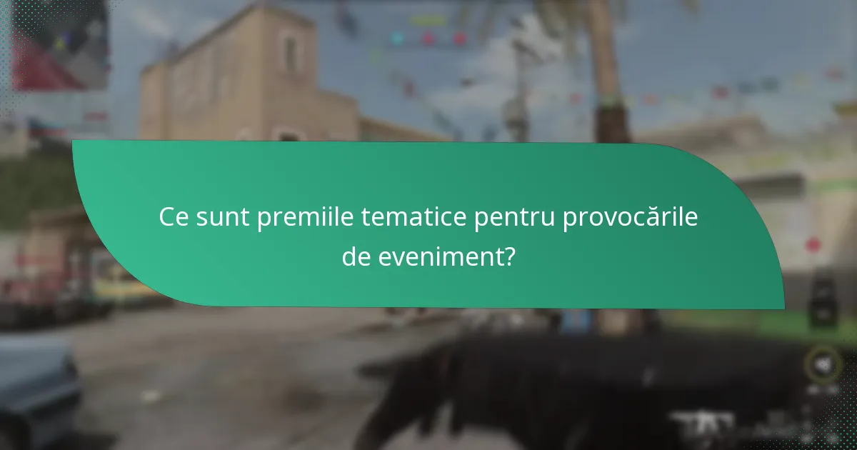 Care sunt pașii pentru a participa la provocările de eveniment pentru premii tematice?