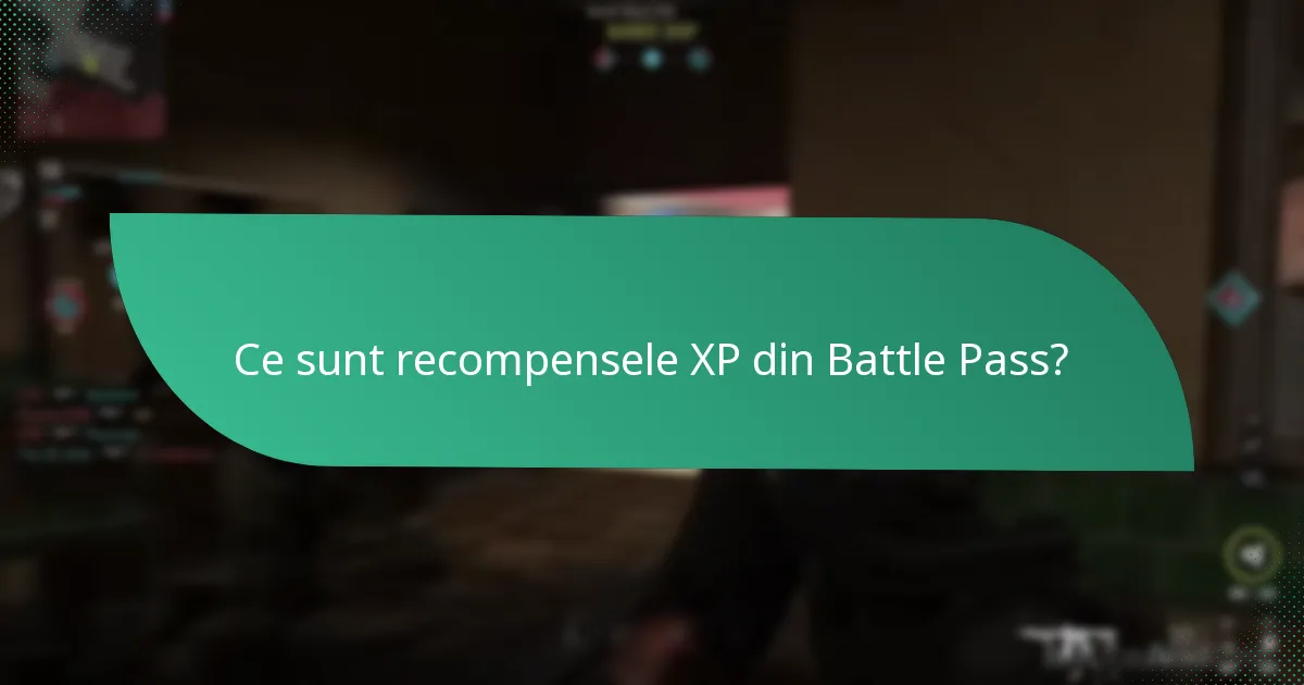Ce factori influențează câștigul de XP în Battle Pass?